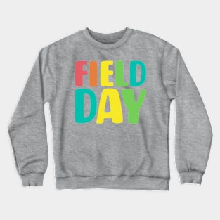 School Field Day Last Day Of School Crewneck Sweatshirt